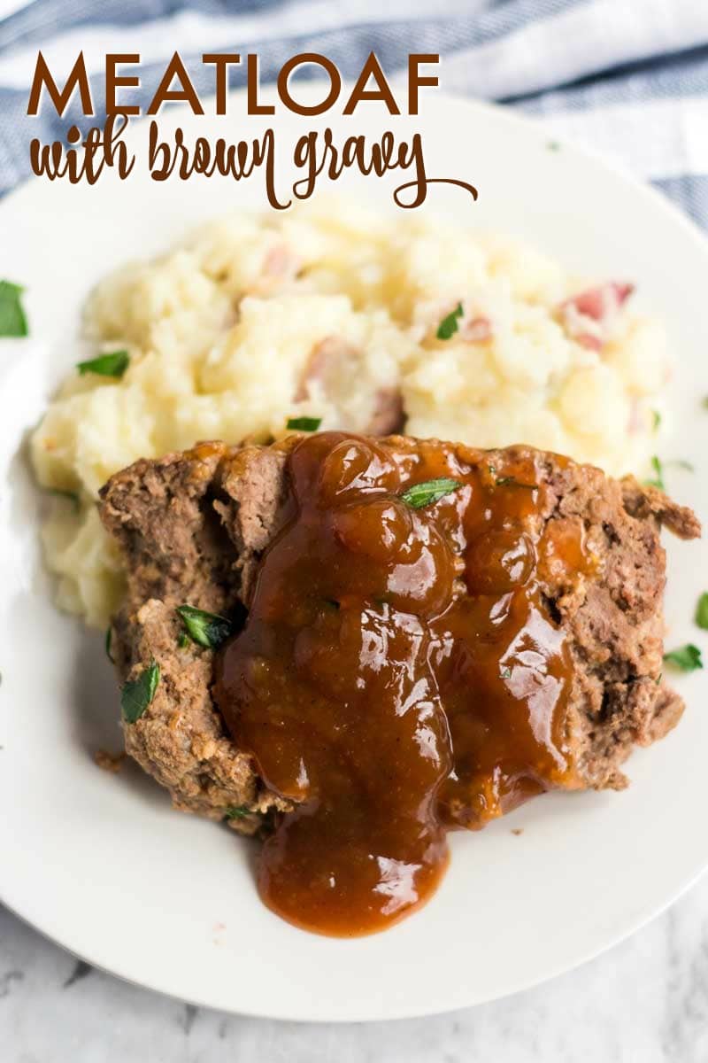 Classic Meatloaf with Brown Gravy for those nights you're feeling nostalgic and want an easy, filling meal. | www.persnicketyplates.com slice of meatloaf with brown gravy spooned over on mashed potatoes