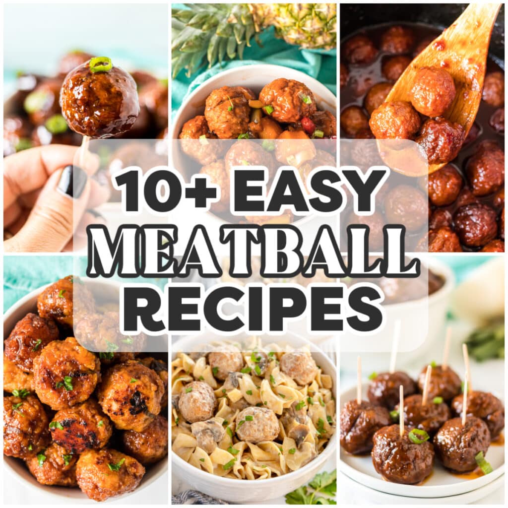 A collage of meatball recipes with text overlay reading "10+ Easy Meatball Recipes."